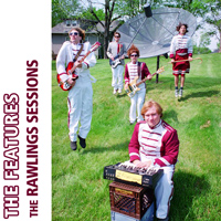 The Features - Rawlings Sessions